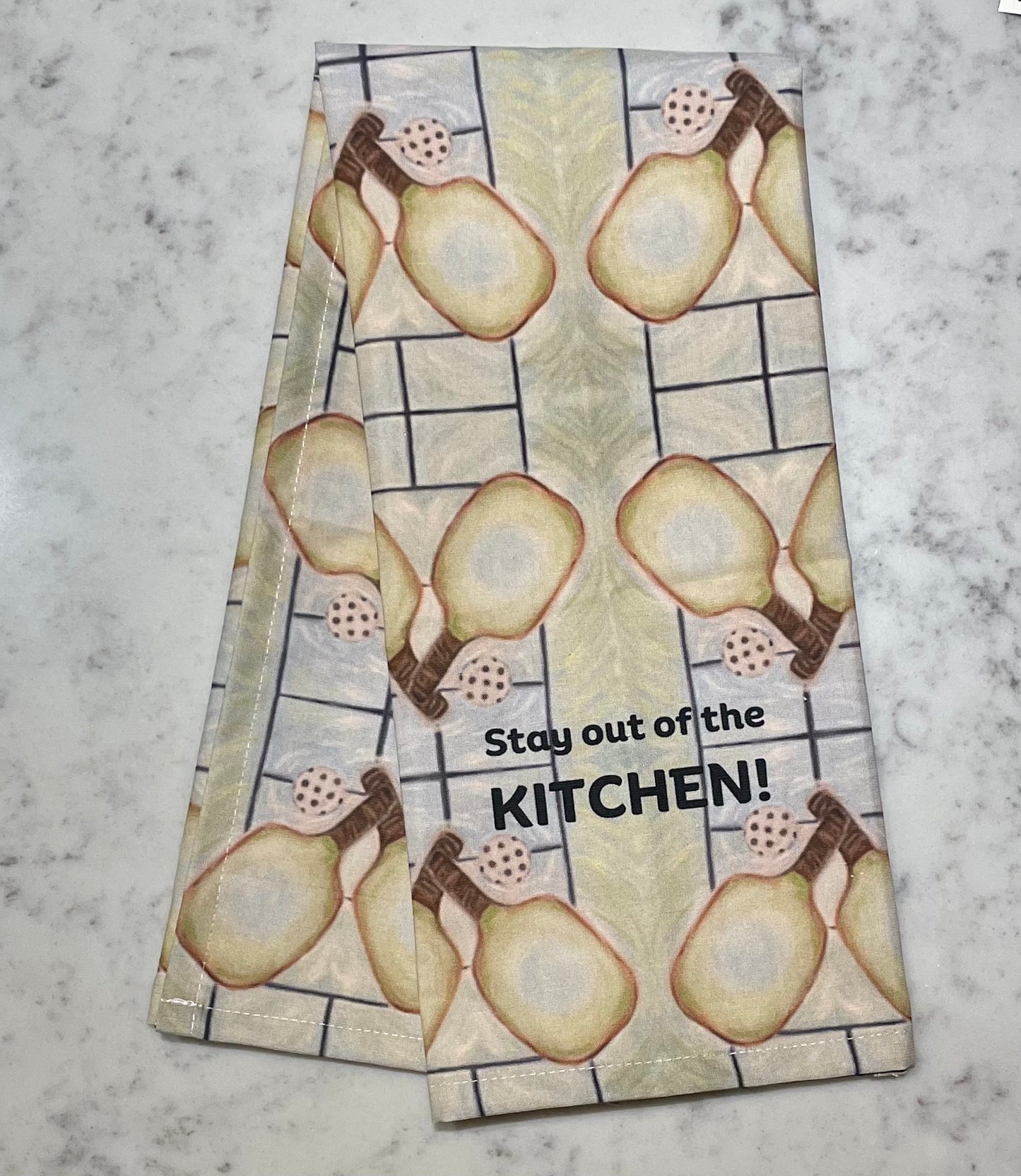 Tea Towel: Pickle ball - Stay out of the Kitchen!