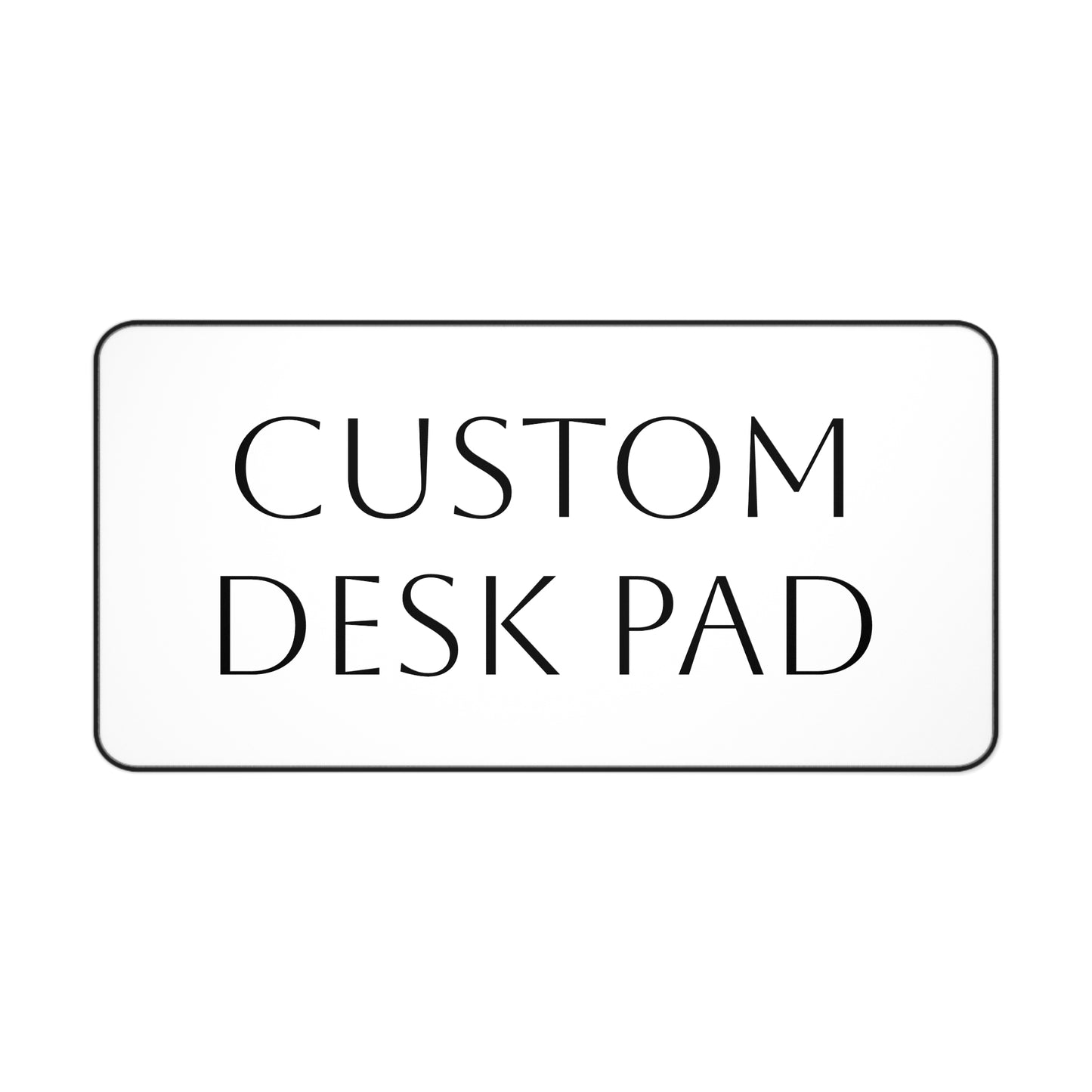 CUSTOM Desk Pad
