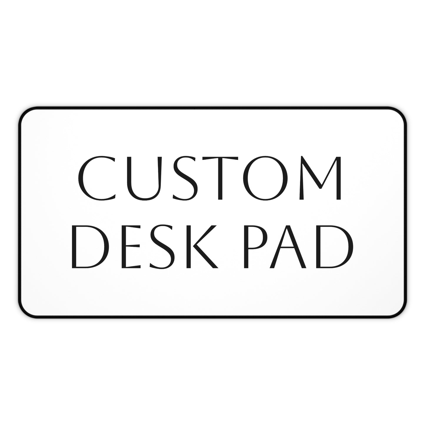 CUSTOM Desk Pad