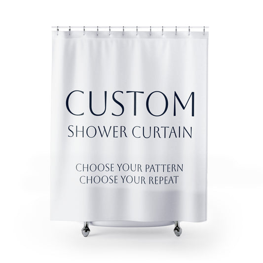 CUSTOM - Shower Curtain
